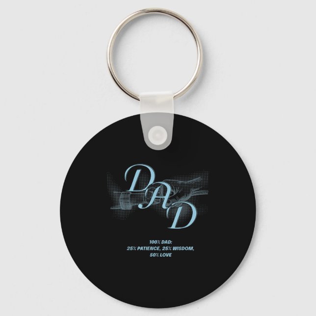 Father's Day Gift – Patience Wisdom Love Dad Quote Key Ring (Front)