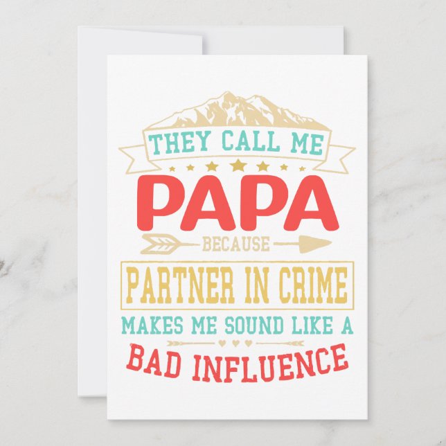 Father's Day Gift - they call me bad influence pap Invitation (Front)