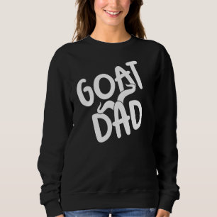 Father's Day Goat Greatest Of All Time Dad Goat Sweatshirt