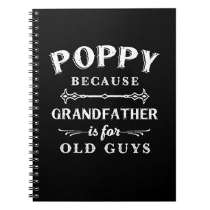 Father's Day   Grandfather Is For Old Guys Notebook