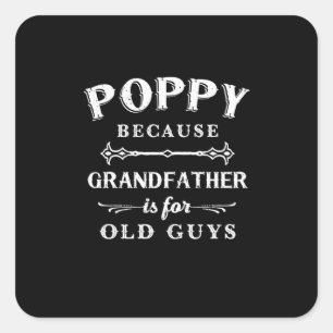 Father's Day   Grandfather Is For Old Guys Square Sticker