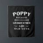 Father's Day | Grandfather Is For Old Guys Tapestry<br><div class="desc">Father's Day | Grandfather Is For Old Guys</div>