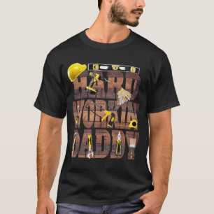 Father's Day Hard Working Daddy Tools and Hard Ha T-Shirt