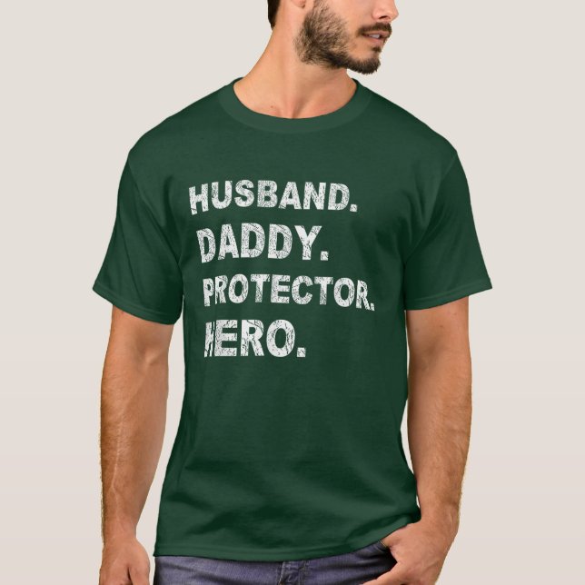 Fathers Day Husband Daddy Protector Hero T-Shirt (Front)