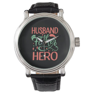 Father's Day Husband Father Hero Watch
