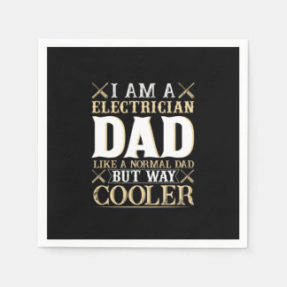 Father's Day I Am A Electrician Dad Napkin