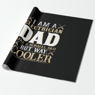 Father's Day I Am A Electrician Dad Wrapping Paper