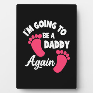 Father's Day I Am Going To Be A Daddy Again Plaque