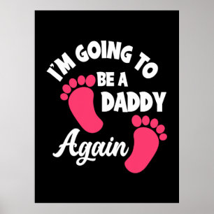 Father's Day   I Am Going To Be A Daddy Again Poster