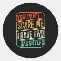 Father's Day I Have Two Daughters
