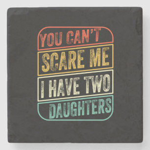 Father's Day I Have Two Daughters Stone Coaster