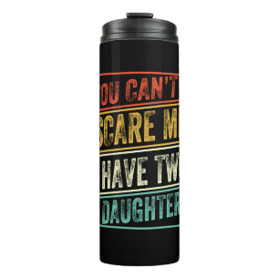 Father's Day I Have Two Daughters Thermal Tumbler