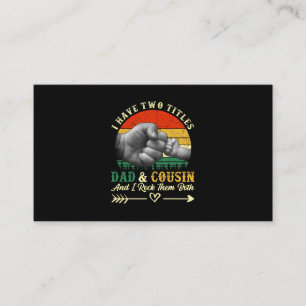 Father's Day I Have Two Titles Dad And Cousin Business Card
