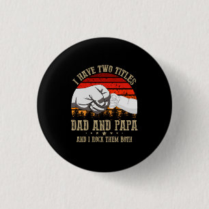 Father's Day I Have Two Titles Dad And Papa 3 Cm Round Badge