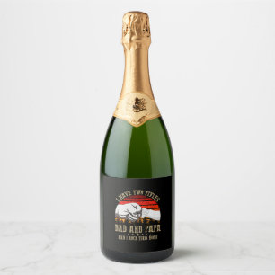 Father's Day I Have Two Titles Dad And Papa Sparkling Wine Label