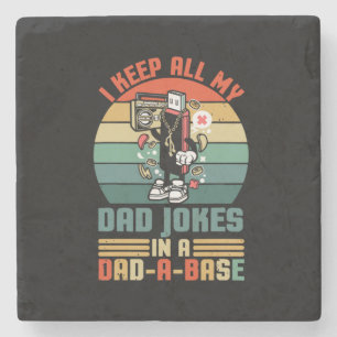 Father's Day I Keep All My Daddy Jokes Stone Coaster