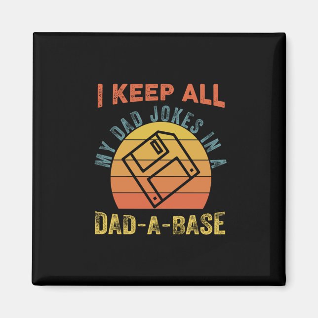 Father's Day I Keep All My Father Jokes Magnet (Front)