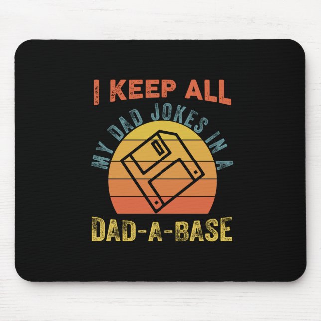 Father's Day I Keep All My Father Jokes Mouse Pad (Front)