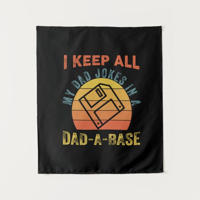 Father's Day I Keep All My Father Jokes Tapestry (Front)