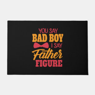 Father's Day I Say Father Figure Doormat