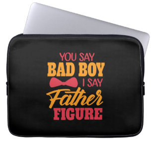 Father's Day I Say Father Figure Laptop Sleeve