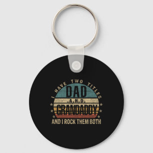 Fathers Day Idea - I Have Two Titles Dad And Grand Key Ring