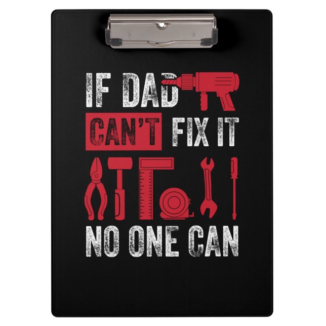 Father's Day If Dad Can Not Fix Clipboard (Front)