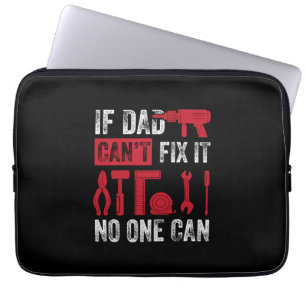 Father's Day If Dad Can Not Fix Laptop Sleeve