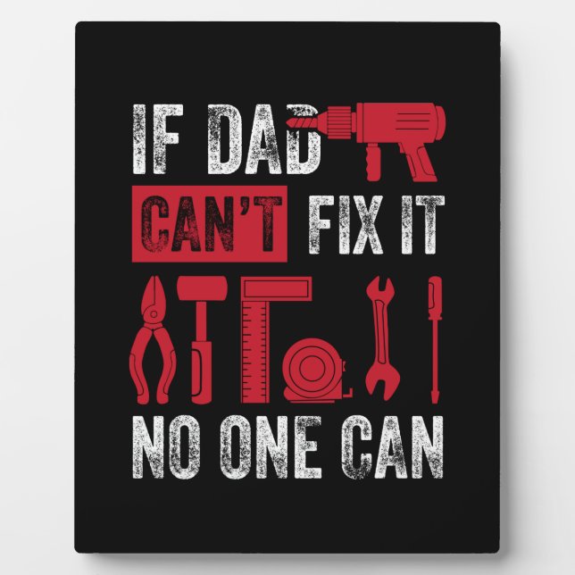 Father's Day If Dad Can Not Fix Plaque (Front)