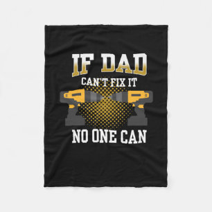 Father's Day If My Dad Can Not Fix Fleece Blanket