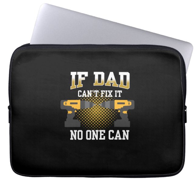 Father's Day If My Dad Can Not Fix Laptop Sleeve (Front)
