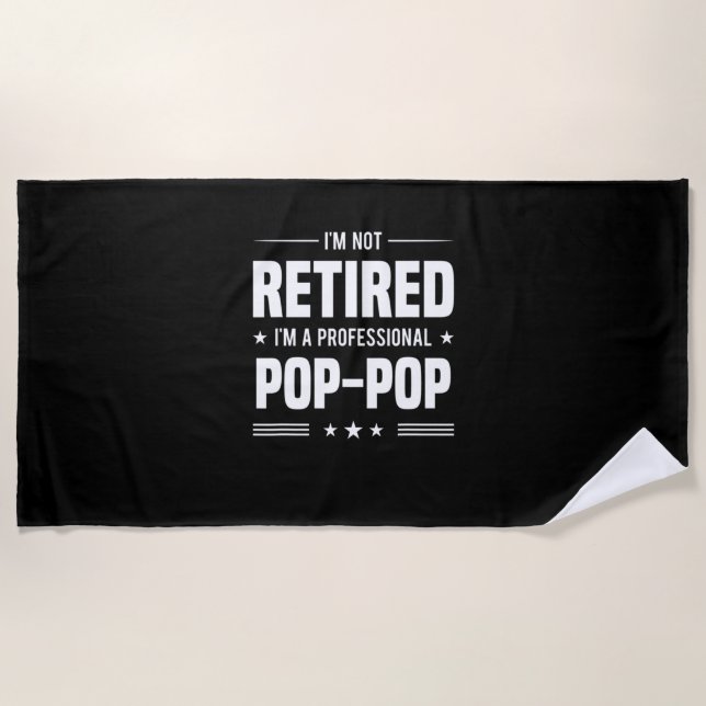 Father's Day | Im A Professional Pop Pop Beach Towel (Front)