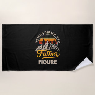 Father's Day It Is A Daddy Figure Beach Towel