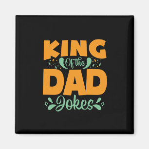 Father's Day King Of The Dad Magnet