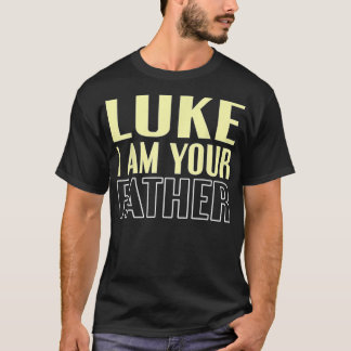 Father's Day Luke I Am Your Father T-Shirt
