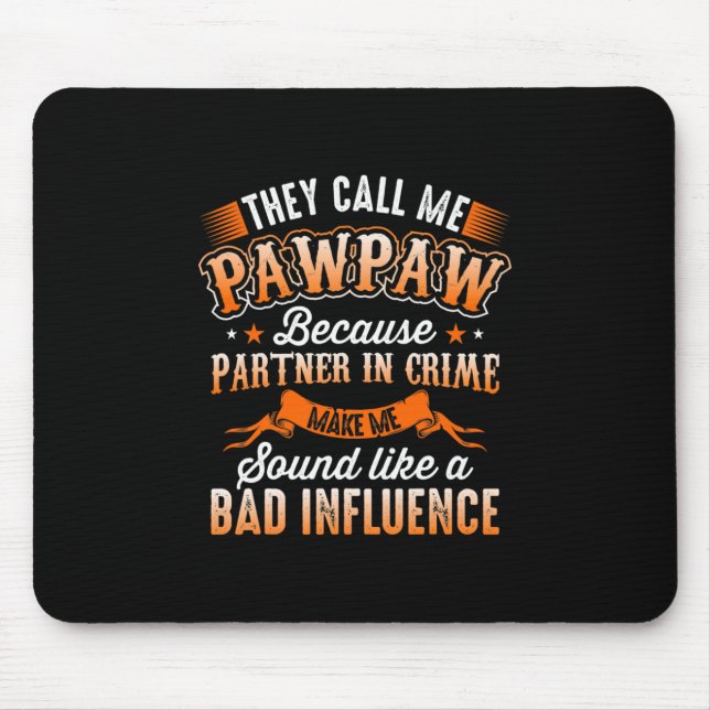 Father's Day | Mens They Call Me Pawpaw Mouse Pad (Front)