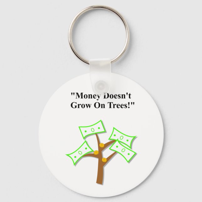 Father's Day "Money Doesn't Grow On Trees" Key Ring (Front)