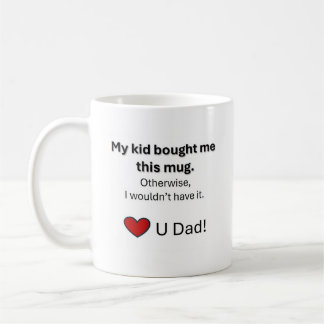 Father's Day Mug.  Awesome for Any dad! Coffee Mug
