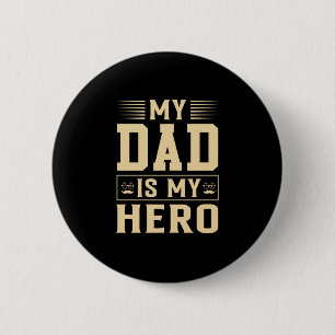 Father's Day My Dad Is My Hero 6 Cm Round Badge