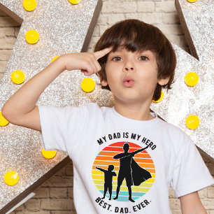 Father's Day My Dad is My Hero Best Dad Ever T-Shirt