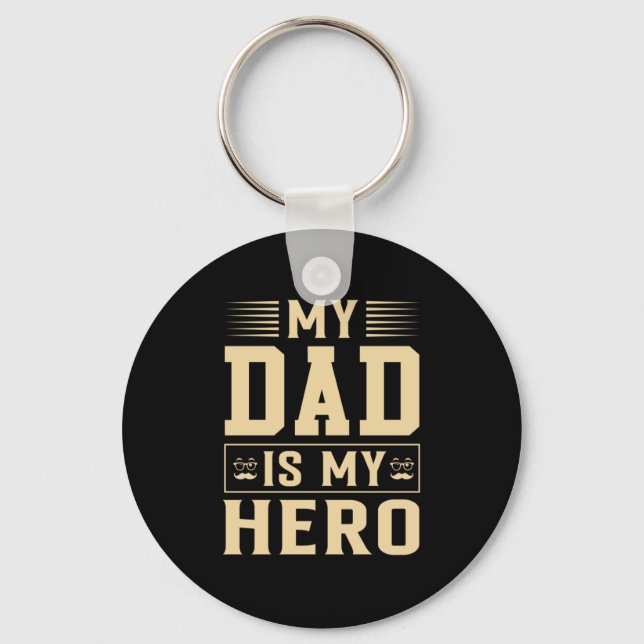 Father's Day My Dad Is My Hero Key Ring (Front)