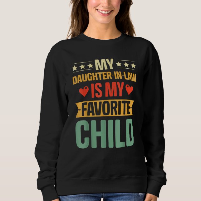 Fathers Day  My Daughter In Law Is My Favorite Chi Sweatshirt (Front)