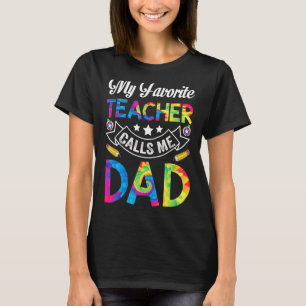 Father's Day My Favourite Teacher Calls Me Dad Pap T-Shirt