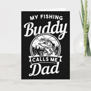 Fathers Day My Fishing Buddies Call Me Dad Men Wif Card