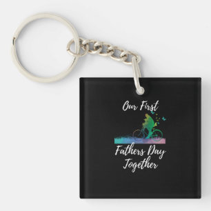 Father's Day   Our First Fathers Day Together Key Ring
