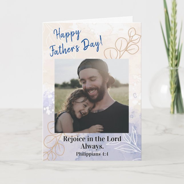Father's Day Photo Rejoice Bible Verse Christian Holiday Card (Front)