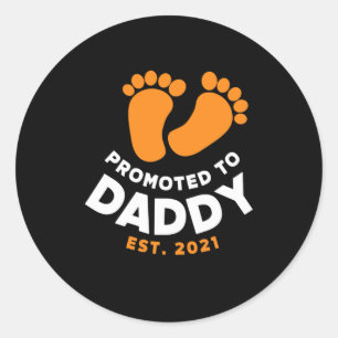 Father's Day   Promoted To Daddy 2021 Classic Round Sticker
