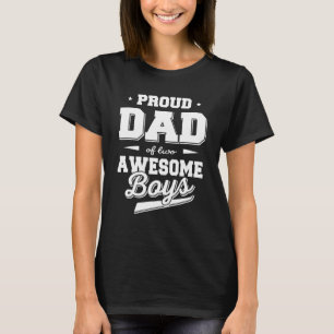Father's Day Proud Dad of 2 Two Awesome Boys Fathe T-Shirt