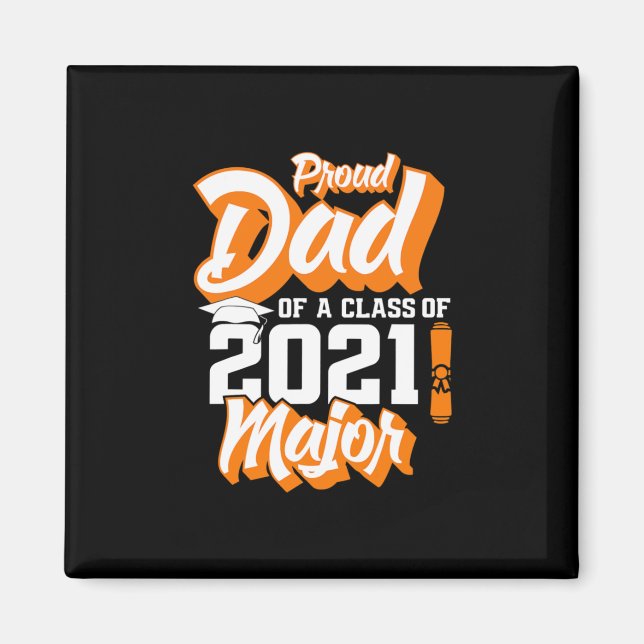 Father's Day | Proud Dad Of A Class of 2021 Magnet (Front)