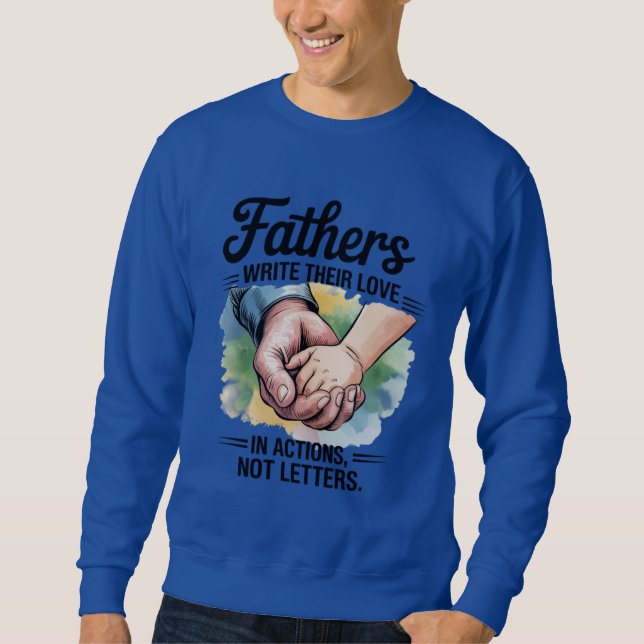 Father's day quote  sweatshirt (Front)